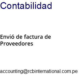 Contabilidad Envió de factura de Proveedores accounting@rcbinternational.com.pe